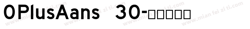 OPlusAans 30字体转换